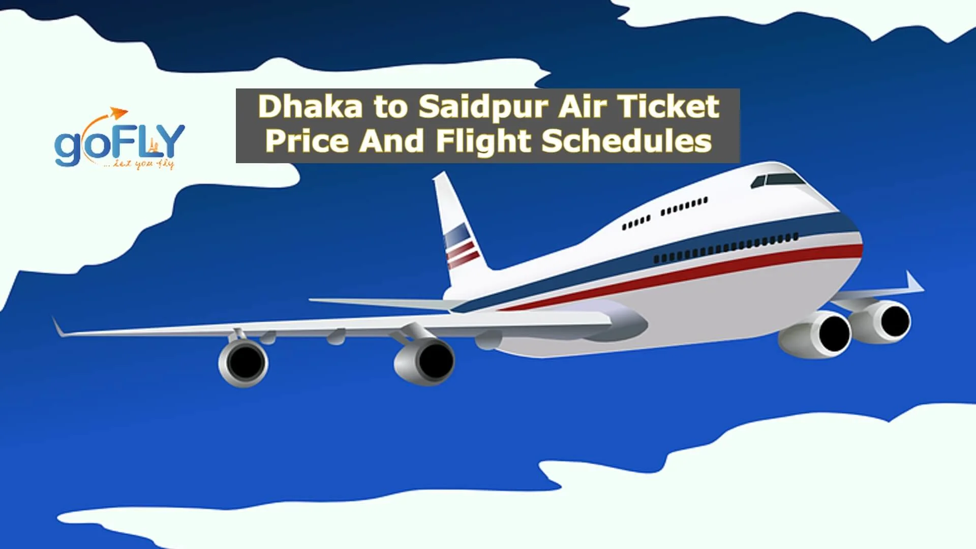 Dhaka to Saidpur Air Ticket Price And Flight Schedules