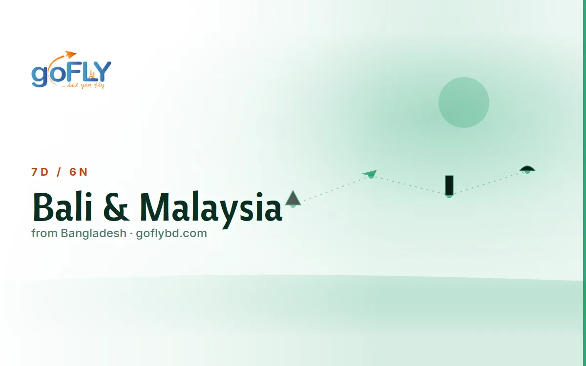 Bali & Malaysia Multi-Country Tour, goFLY 6N/7D from Dhaka