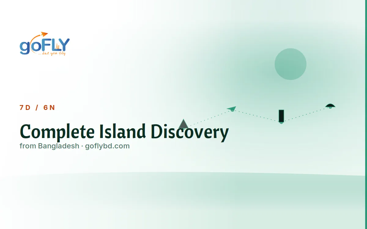Complete Island Discovery Multi-Country Tour, goFLY 6N/7D from Dhaka