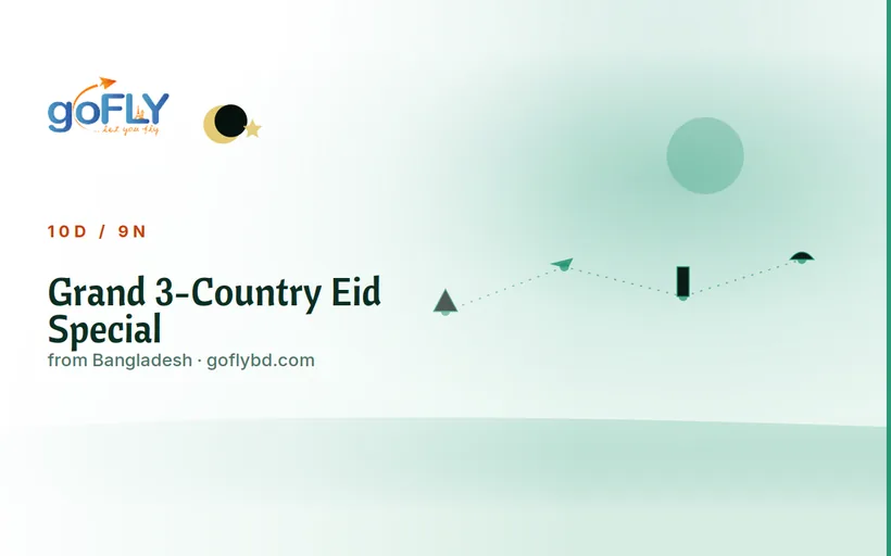 Grand 3-Country Eid Special tour package from Bangladesh