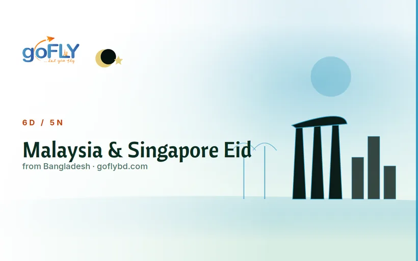 Malaysia Singapore Eid tour package from Bangladesh