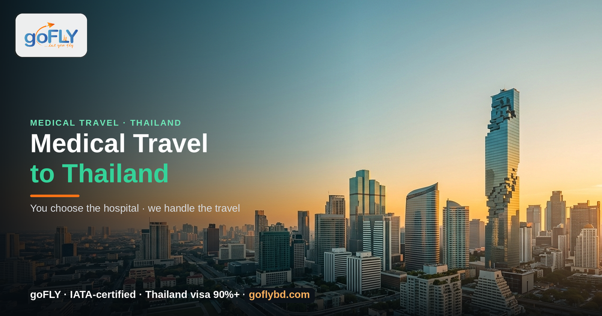 Medical Travel to Thailand from Bangladesh — Bangkok city skyline at golden hour, goFLY Limited IATA-certified