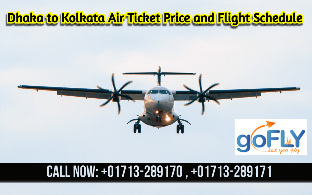 Dhaka to Kolkata Air Ticket Price and Flight Schedul