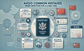 How to Avoid Common Mistakes Applying for a China Visa