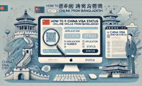 How to Check China Visa Status Online from Bangladesh How to Check China Visa Status Online from Bangladesh
