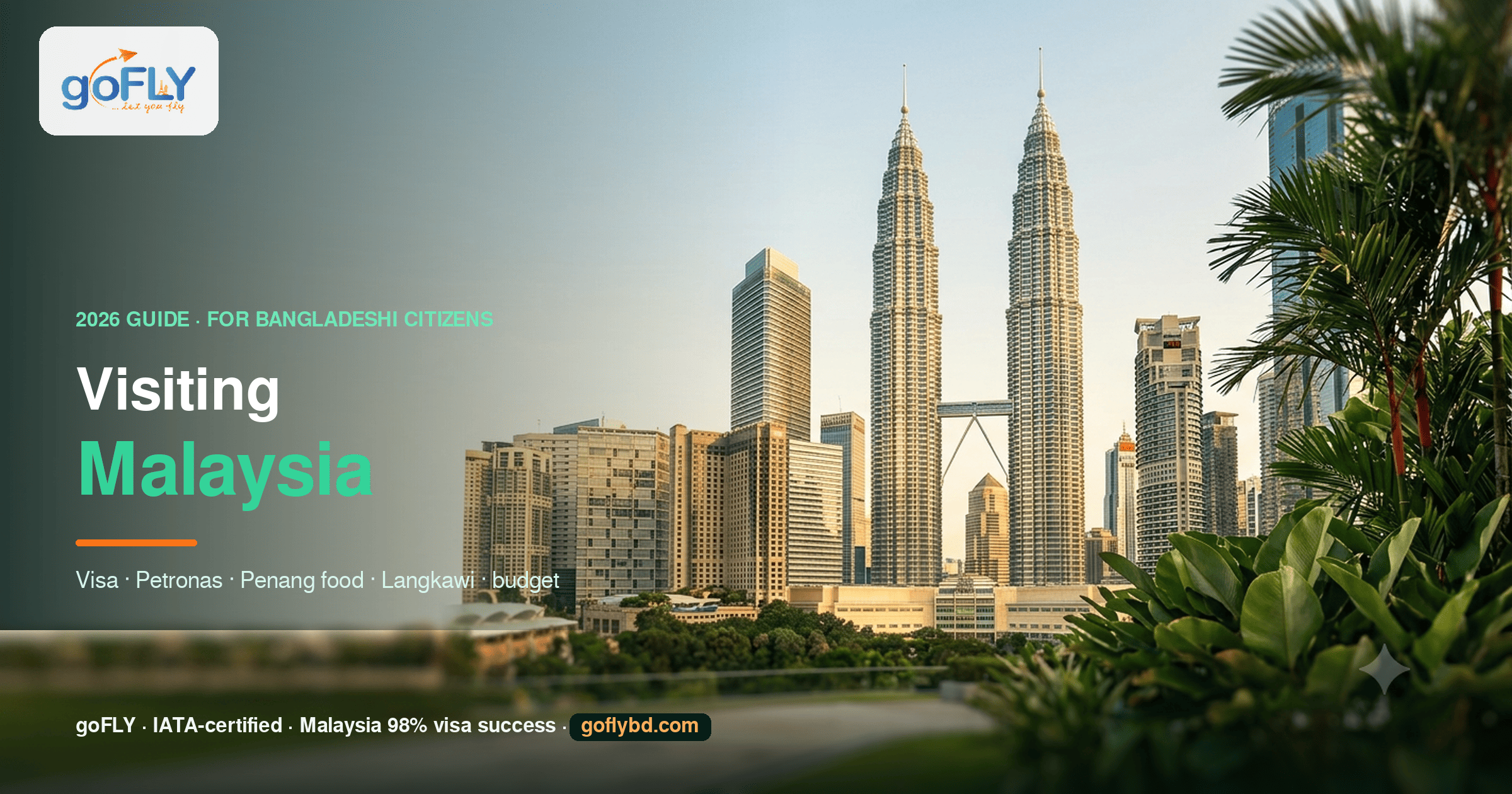 Travel tips for Bangladeshi citizens visiting Malaysia — Petronas Twin Towers and Kuala Lumpur skyline, goFLY 2026 guide