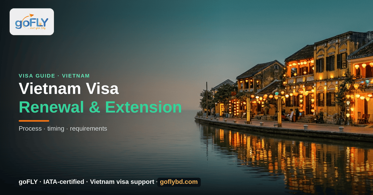 Vietnam Visa Renewal and Extension for Bangladeshi — Hoi An lantern riverfront, goFLY Limited IATA-certified