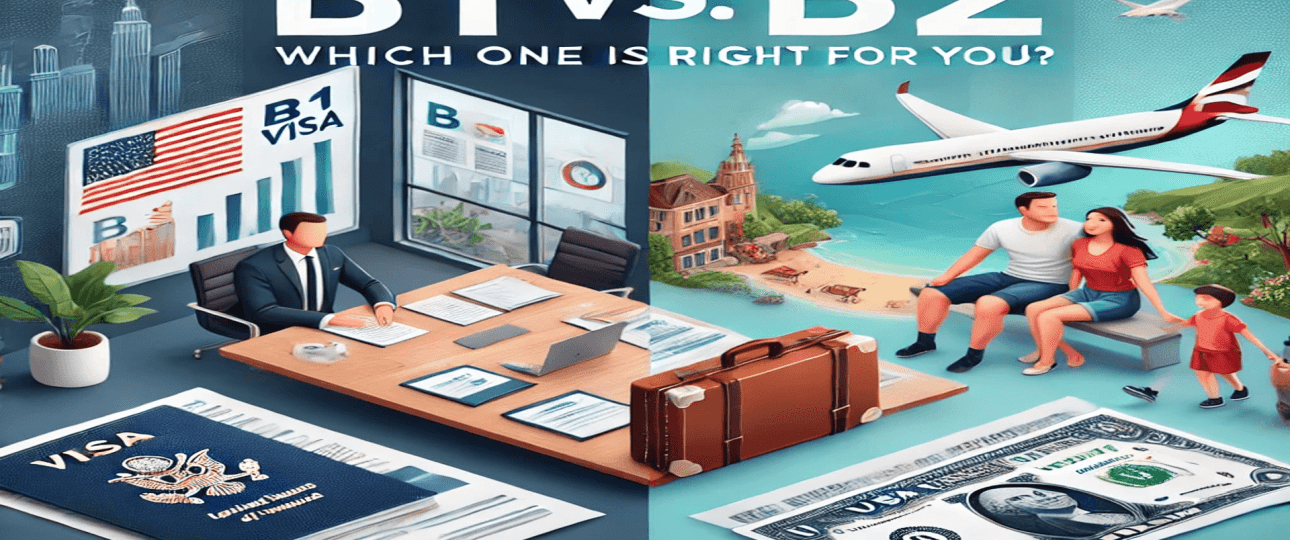 B1 vs. B2 Visa Which One is Right for Your US Travel Purpose