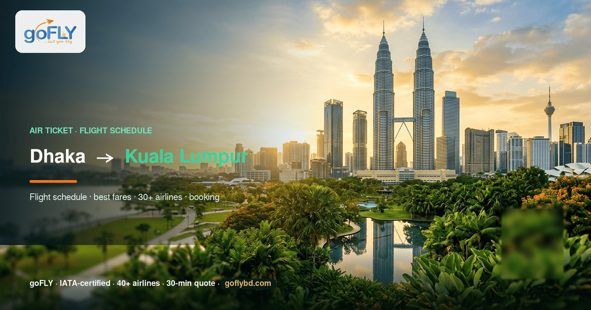 Cheap flights from Dhaka to Kuala Lumpur — Petronas Twin Towers and KL skyline, goFLY Limited IATA-certified