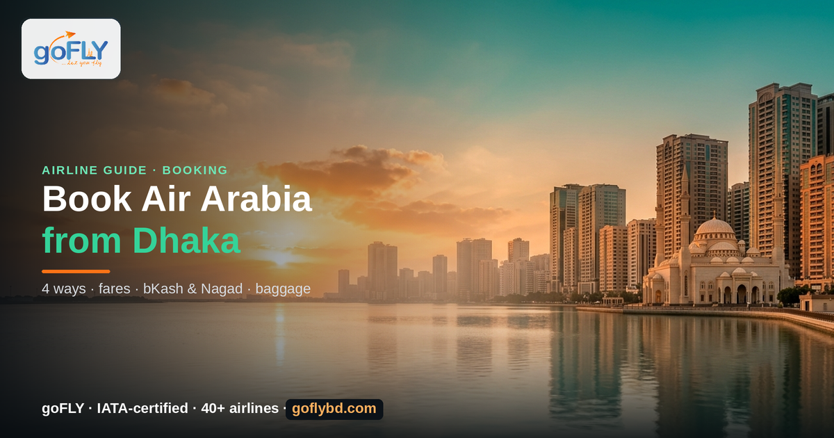 How to Book Air Arabia Flights from Dhaka 2026 — Sharjah waterfront skyline at sunset, goFLY Limited IATA-certified