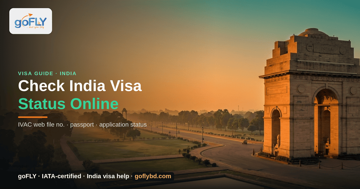 How to Check India Visa Status Online from Bangladesh — India Gate, New Delhi at sunset, goFLY Limited IATA-certified